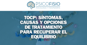 PSICOFISIO - Conoce qué es el trastorno obsesivo-compulsivo de la personalidad, sus síntomas, causas y opciones de tratamiento para recuperar el equilibrio emocional.